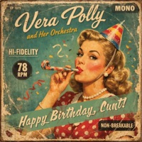 Happy Birthday, Cunt (1949) (feat. Vera Polly) - Single - Lost Vinyl Revival
