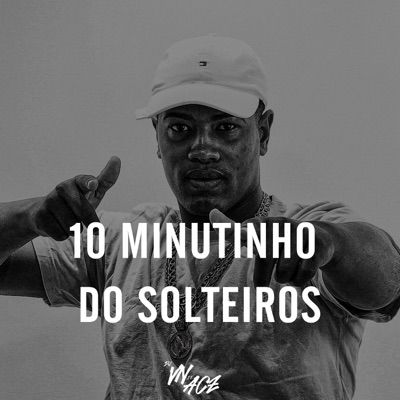 10 MINUTOS NO PIQUE DOS SOLTEIROS - EP