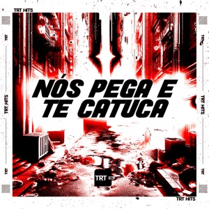 Nós Pega e Te Catuca (feat. DJ BM PROD)