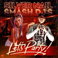 Lets Party! - Single - Silver Nail & Smash Dj's