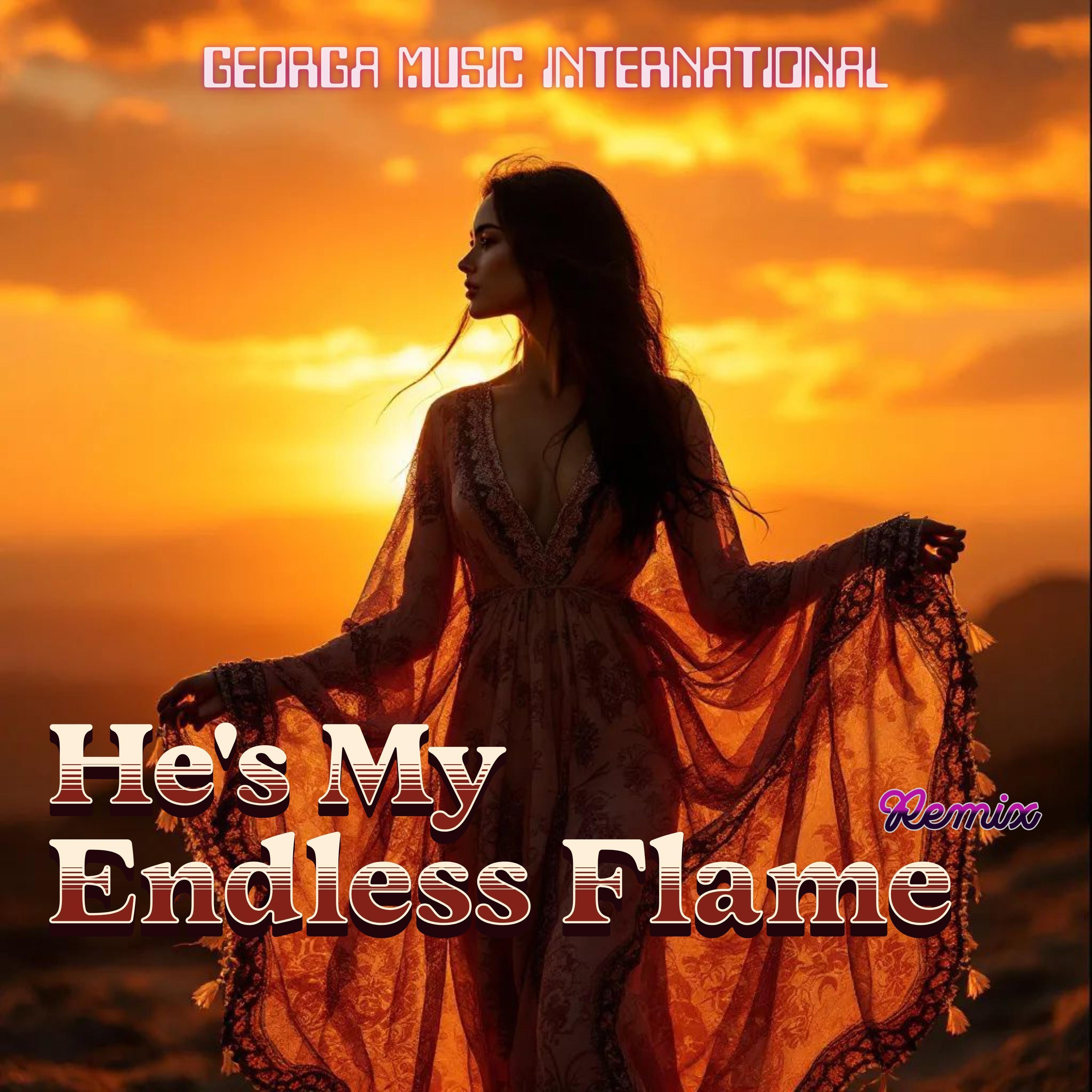 He's My Endless Flame (Remix) - Single