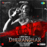 Dhurandhar - Title Track - Shashwat Sachdev, Hanumankind, Jasmine Sandlas, Sudhir Yaduvanshi, Charanjit Ahuja, Muhammad Sadiq, Ranjit Kaur &amp; Babu Singh Maan Cover Art
