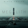 Megalith - Ninja Tracks