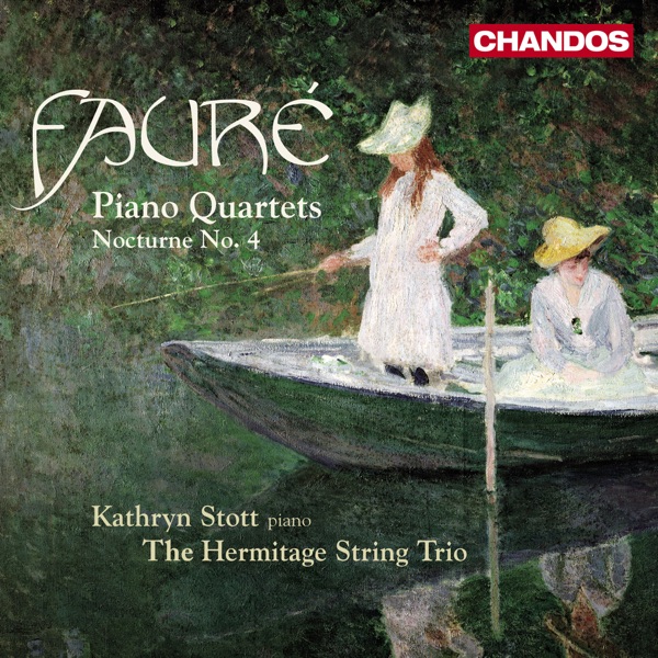 Fauré: Piano Quartets Nos. 1, 2 & Nocturne