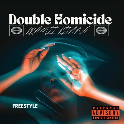 Kkamii Kitana (Double Homicide (Freestyle) - Single
