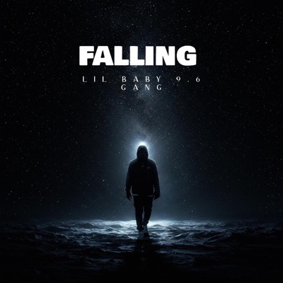 Song - FALLING - Lil baby 9.6 GANG
