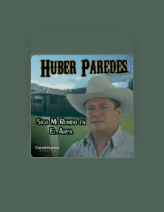 聆聽 Huber Paredes、觀看音樂影片、閱讀小傳、查看巡演日期等！