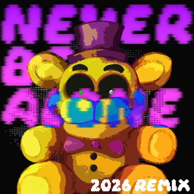 Never Be Alone (2026 REMIX) - Single