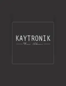 Listen to Kaytronik, watch music videos, read bio, see tour dates & more!