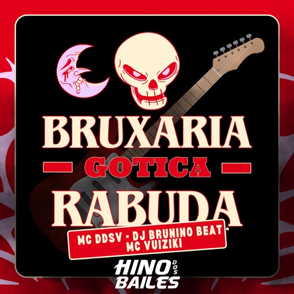 Bruxaria Gotica Rabuda - Single - Album by DJ Bruninho Beat, MC