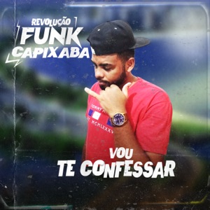 Vou Te Confessar (feat. Dj ADF & Dj Leozão)