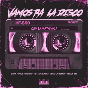 Vamos Pa' La Disco (feat. Dana, Paul Riverox, Petter Black, Osso La Mercy & Track 343)