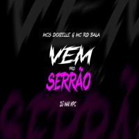 VEM PRO SERRÃO (feat. MC DOIZELLE & MC RD BALA) - Single - DJ MAX MPC
