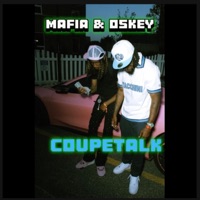 CoupeTalk (feat. Mafia) - Single - Y_Not_Oskey FF