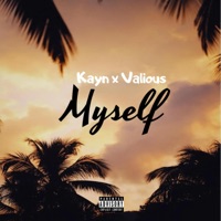 Myself (feat. Vxlious) - Single - Kayn