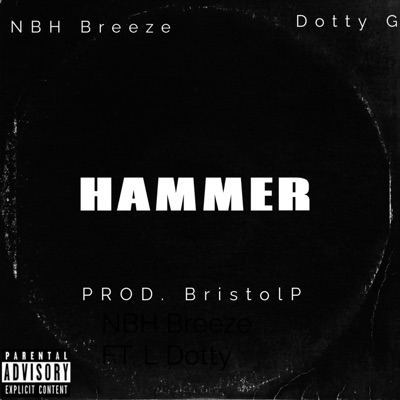Hammer (feat. DottyG & BristolP) - Single