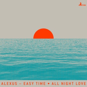 Easy Time / All Night Love - Single