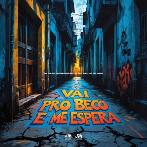 Vai pro Beco e Me Espera