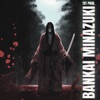 BANKAI MINAZUKI - Single