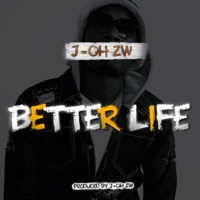 Better Life - Single - J-Oh Zw