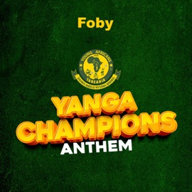 Yanga Champions Anthem Foby