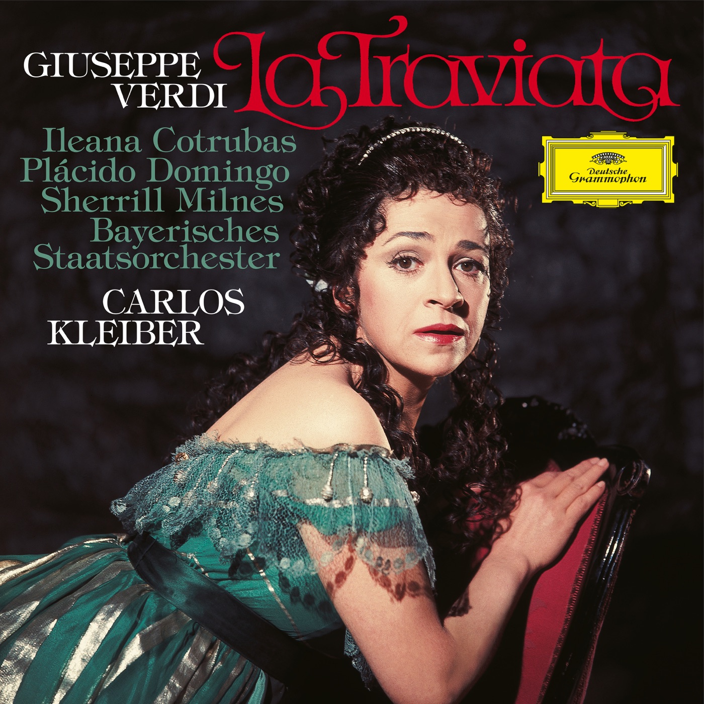 Verdi: La Traviata by Ileana Cotrubas, Plácido Domingo, Sherrill Milnes, Carlos Kleiber, Bavarian State Orchestra, Giuseppe Verdi