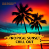 Tropical Sunset Chill Out - Chilled Beach Beats for Summer Gatherings, Music Listening at Night - Juliette H. Sinclair