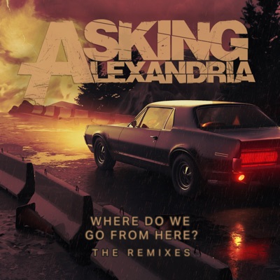 Where Do We Go from Here? The Remixes EP - EP