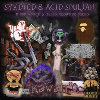 kawaii (feat. acid souljah) - Single - sykdied
