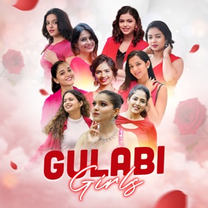 Gulabi Girls (feat. Prajakta Ghag, Bunny, Anushri Mane & Priyal Naik)
