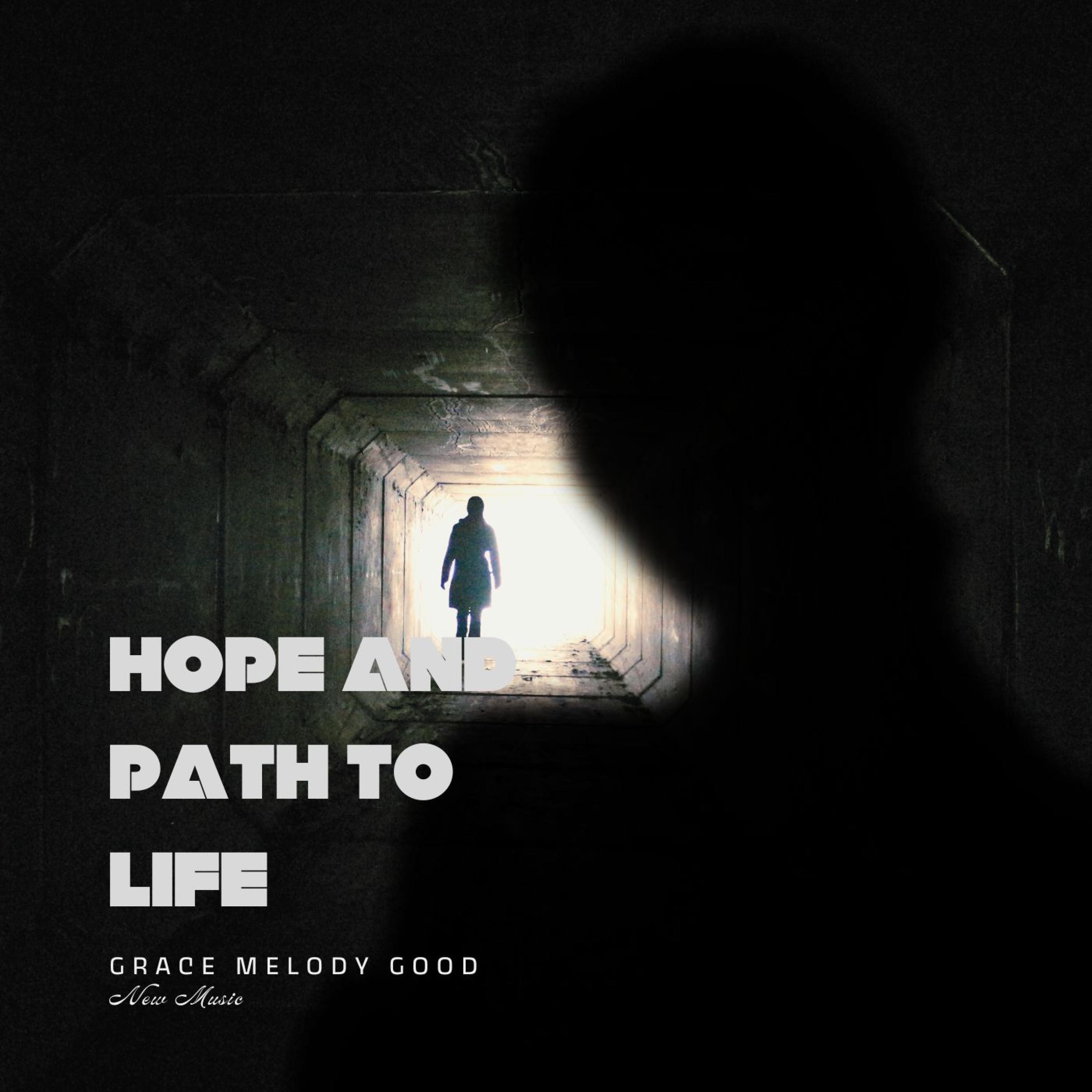 Hope and Path to Life