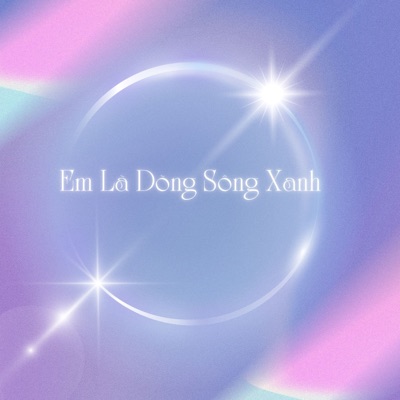 Em Là Dòng Sông Xanh