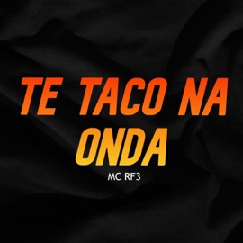 Te Taco na Onda MC RF3