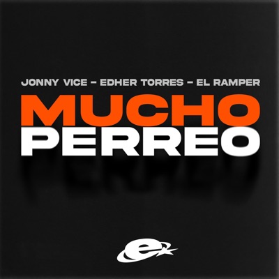 mucho perreo (feat. Jonny Vice & El Ramper) - Single