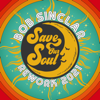 Save Our Soul (Extended Rework 2021) - Bob Sinclar