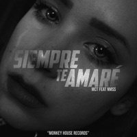 Siempre te amaré (feat. NMSS) - Single - MCT