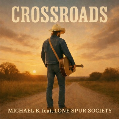 Crossroads (feat. Lone Spur Society)