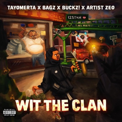 Wit The Clan (feat. TayOmerta, Buckz! & Artist Zeo) - Single
