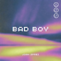 Bad Boy - Single - Joan Sprei