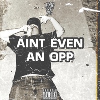 AIN'T EVEN AN OPP - Single - tønejustdied