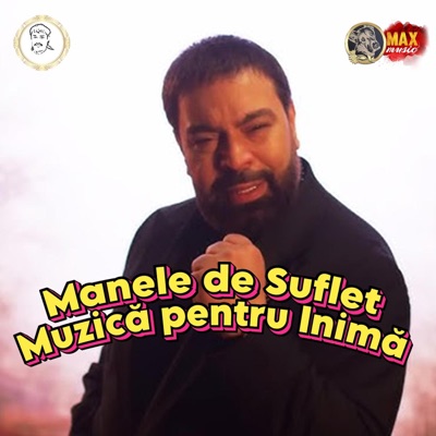 Mr. Manea Megamix - Manele de Suflet Muzică pentru Inimă