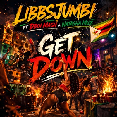 Get Down (feat. Dboi mash & Natasha muz) - Single