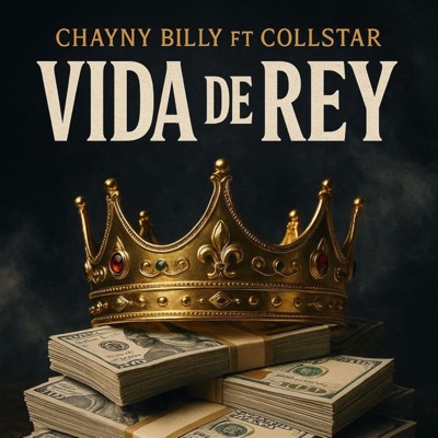 Vida De Rey-Chayny Billy & Cola Star - Single