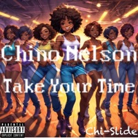 Take Your Time (Chi-Slide) - Single - Chino nelson