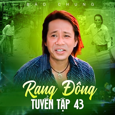 Rạng Đông Tuyển Tập 43 - EP