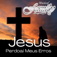 Jesus Perdoai Meus Erros - Single - Musical Family
