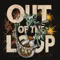 Out Of The Loop