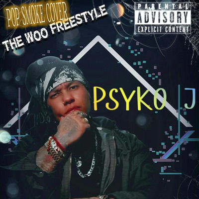 THE WOO-PSYKO FREESTYLE (No Feature) - Single