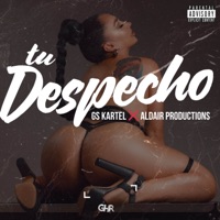 Tu Despecho - Single - Gs Kartel & Aldair Productions