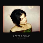 Lover Of Mine (feat. Kompal Haider) - Single